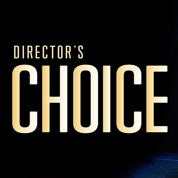 Director's Choice.